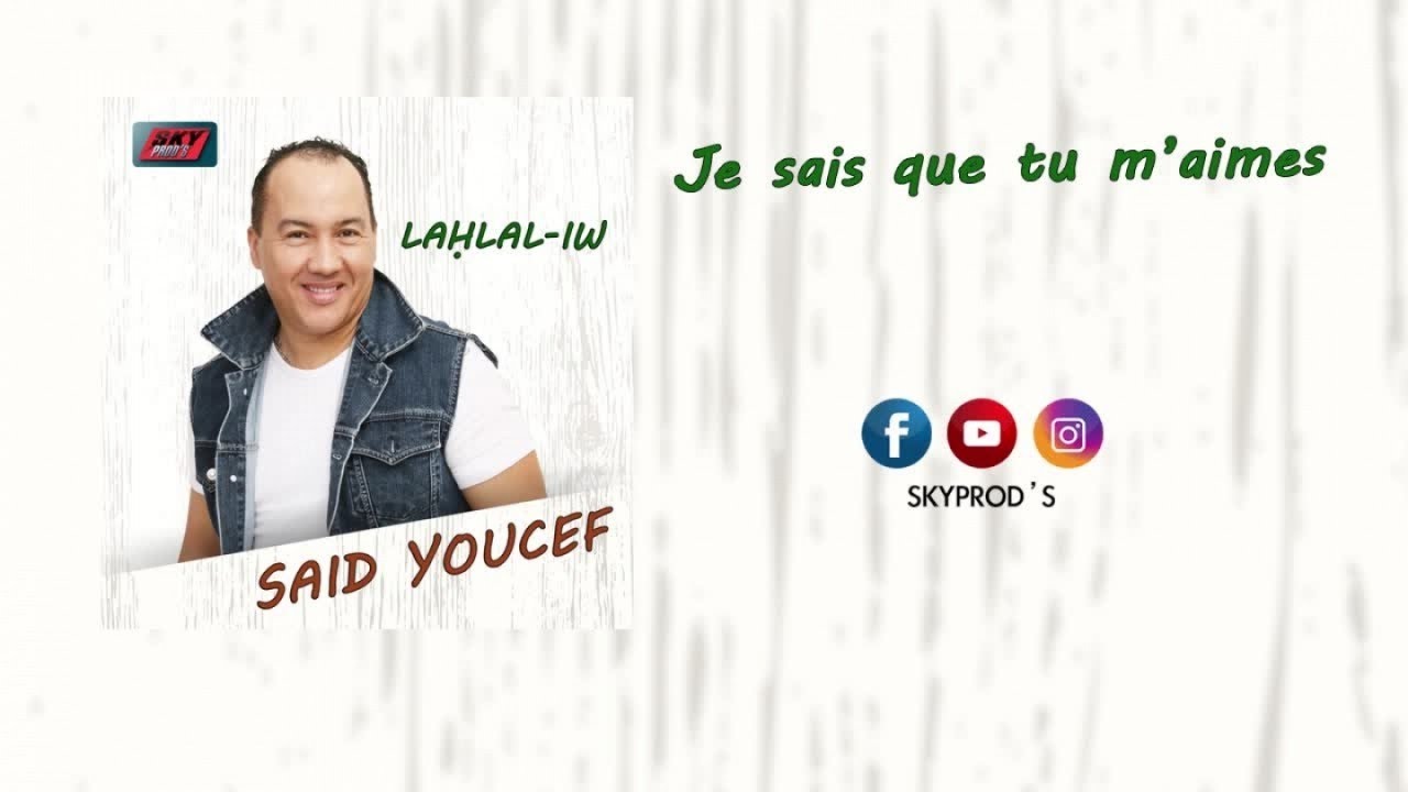 Sa&iuml;d Youcef - Je sais que tu m'aimes 💿