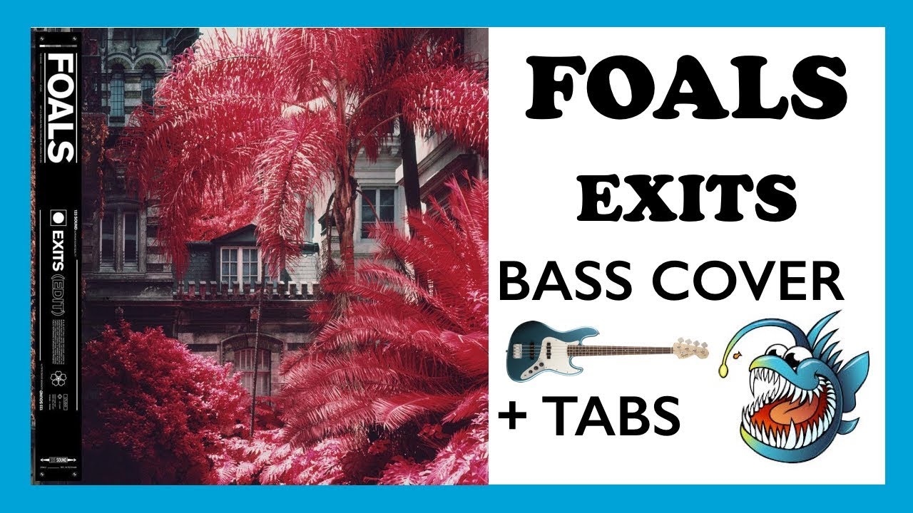 FOALS - EXITS (HD BASS COVER + TABS)