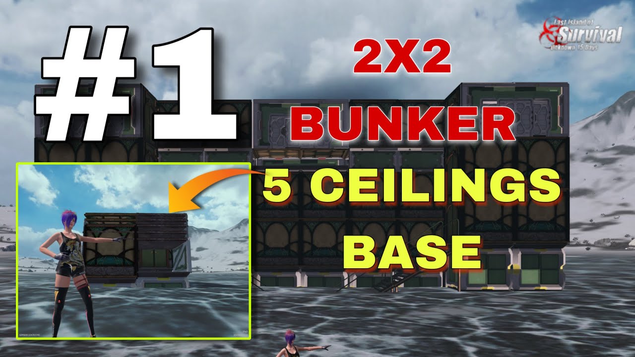 Last island of survival Best 2x2 Bunker 5cellings