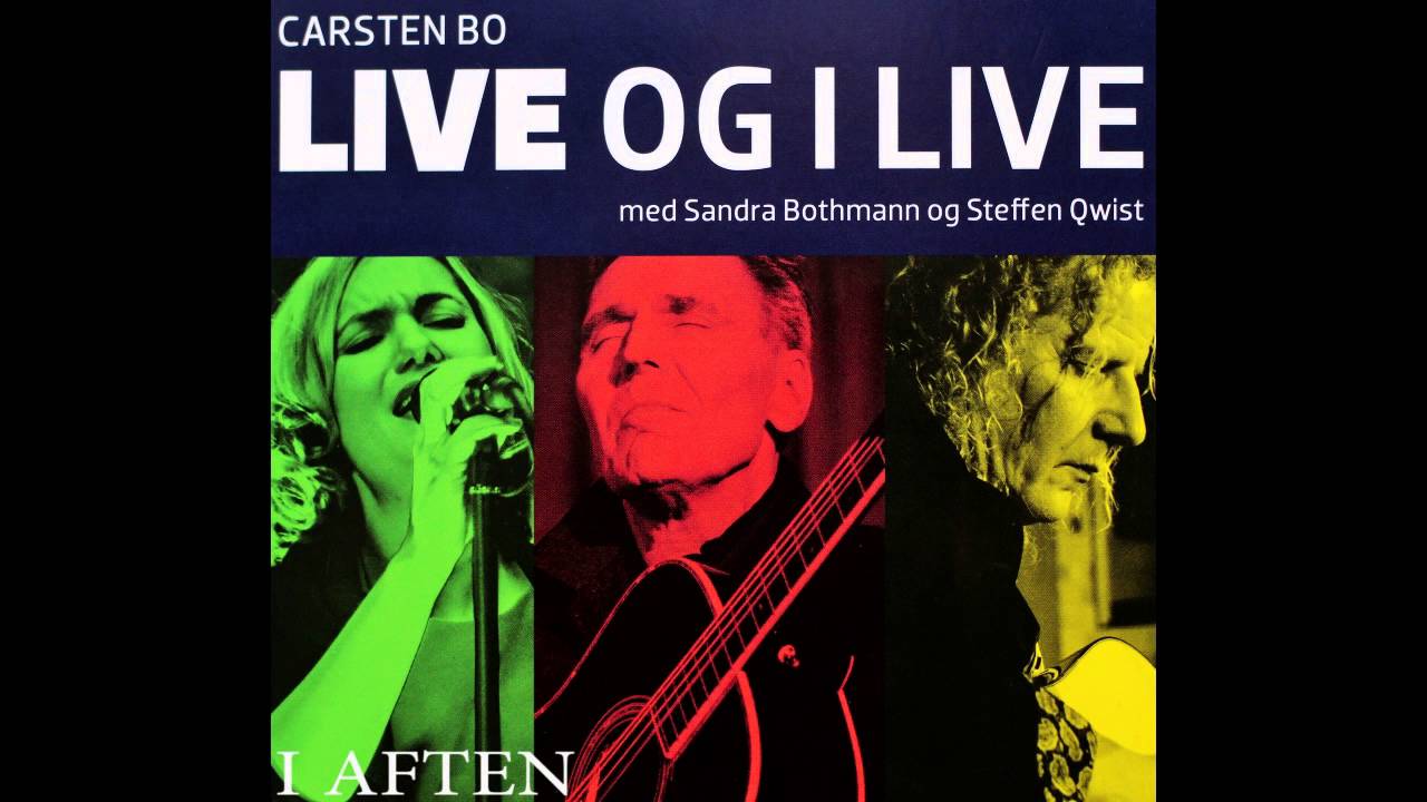 CARSTEN BO - LIVE OG I LIVE - I AFTEN