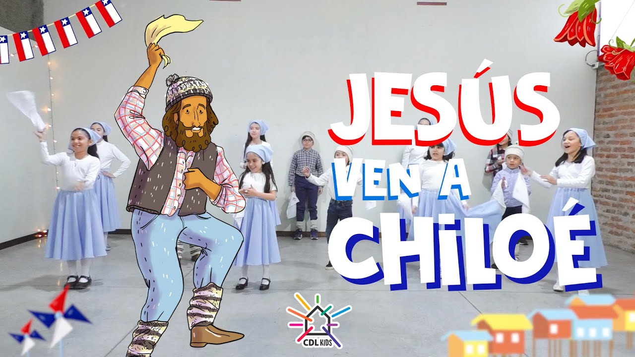 Jesús ven a Chiloé - Mike Bunster & CDL Kids