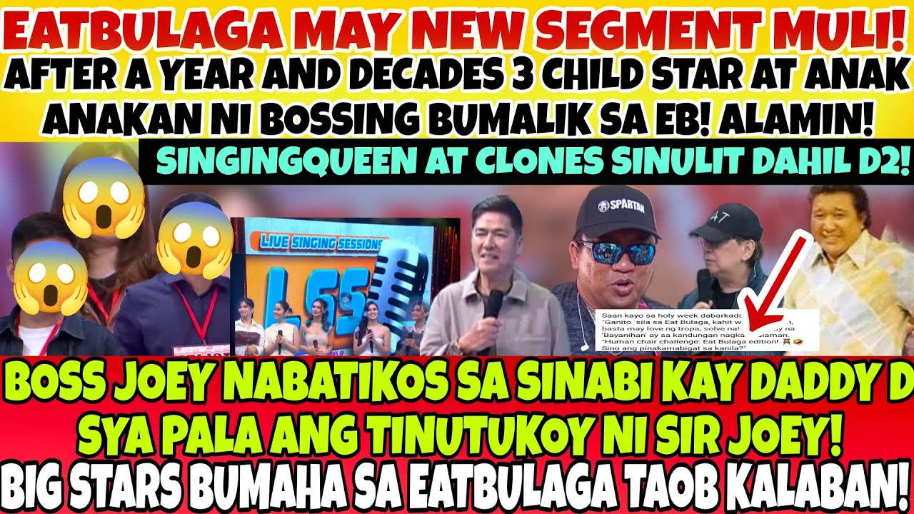 EATBULAGA NEW SEGMENT NI REVEAL! BIBIDA ANG SQ AT SINGER NG EB! BOSS JOEY NABATIKOS DAHIL D2 