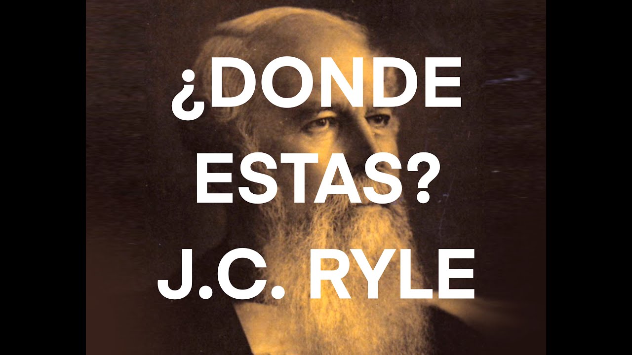 3 SERMONES INEDITOS ¿DÓNDE ESTÁS? J.C. RYLE