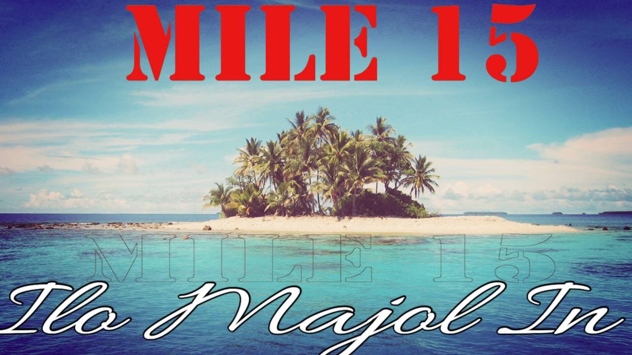 Ilo Majo In | Mile 15 | Marshallese Song