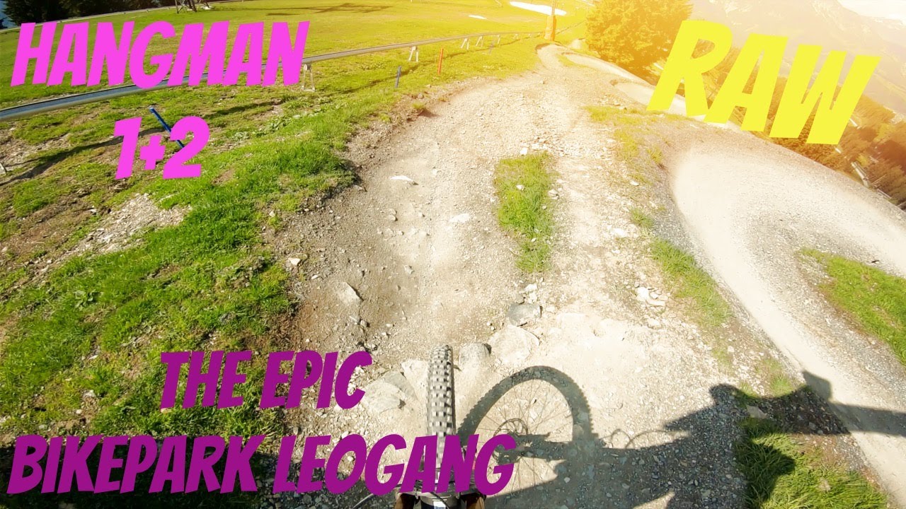 Epic Bikepark Leogang   Hangman 1+2 I RAW Run