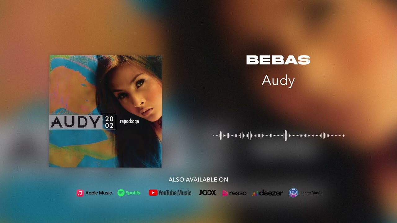 Audy - Bebas (Official Audio)