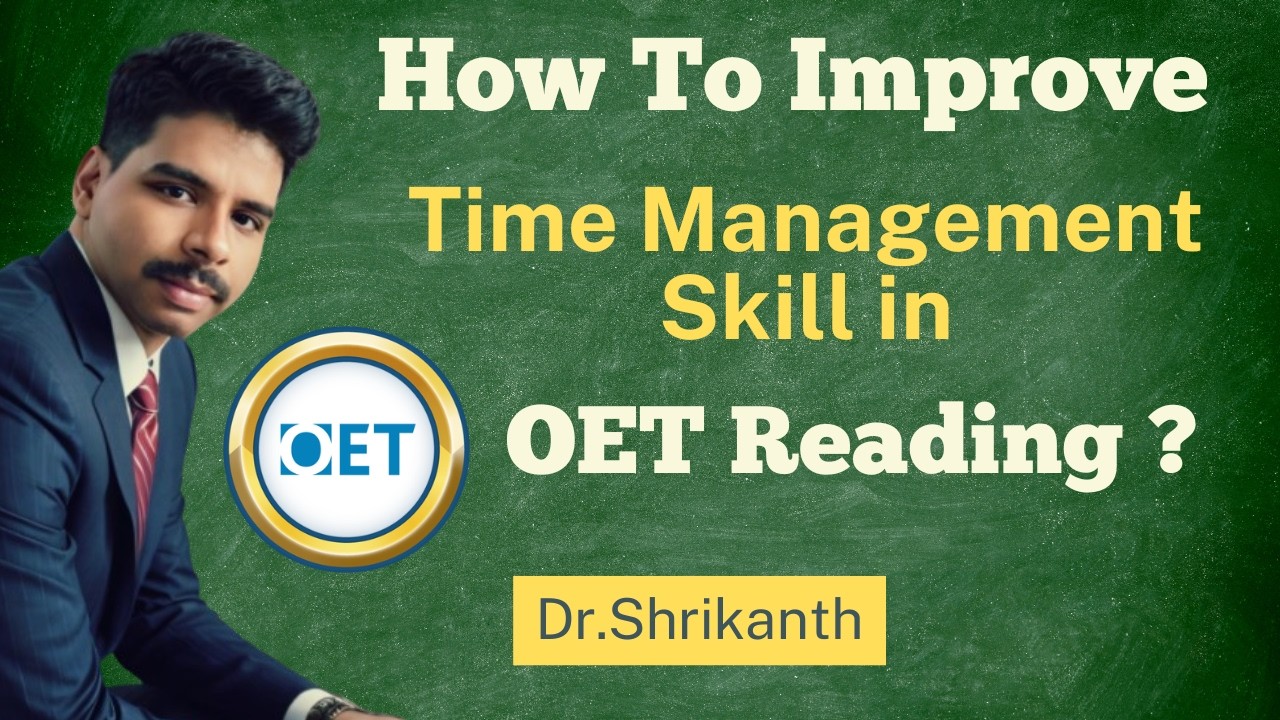 OET Reading Strategy: How to Manage Time Like a Pro _ Dr.Shrikanth