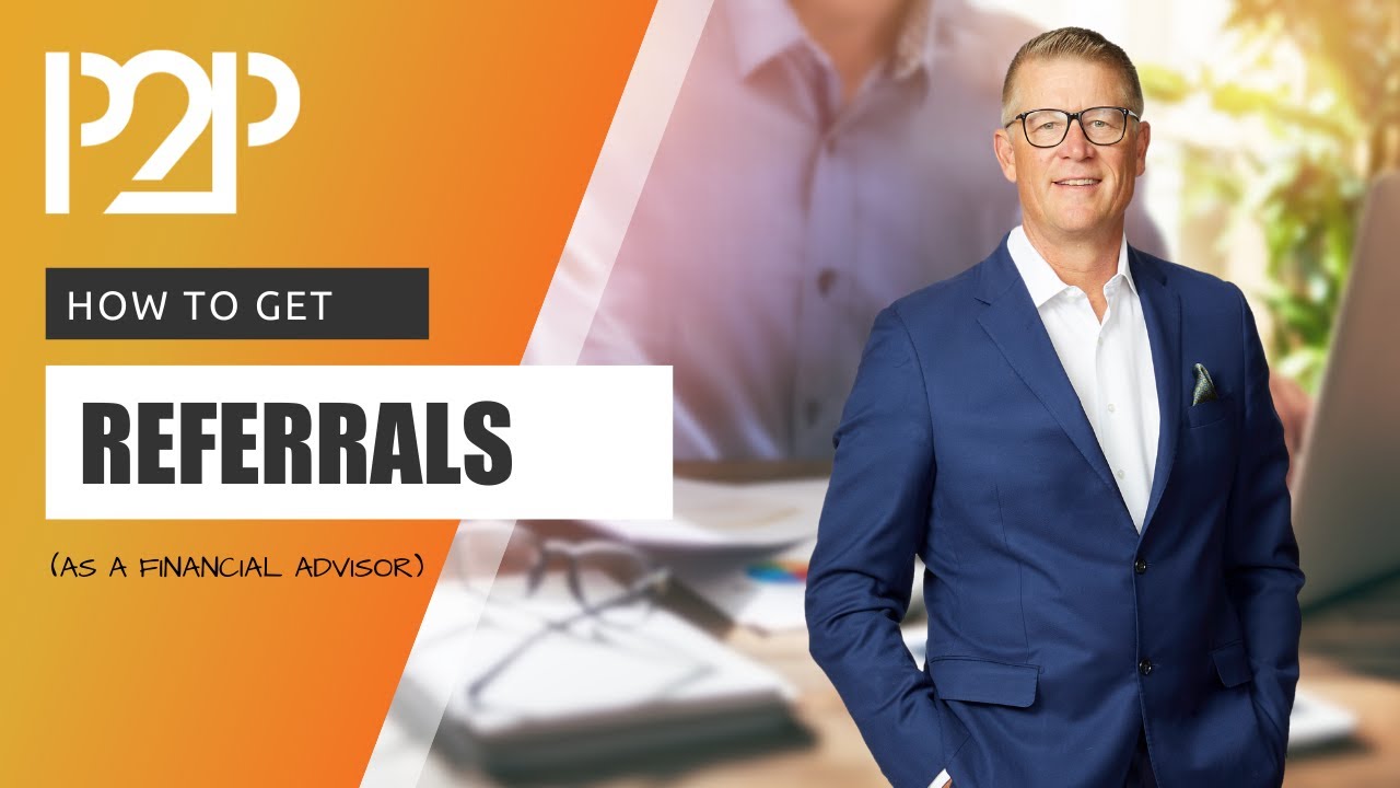 Prospecting ideas for financial advisors - how to get referrals