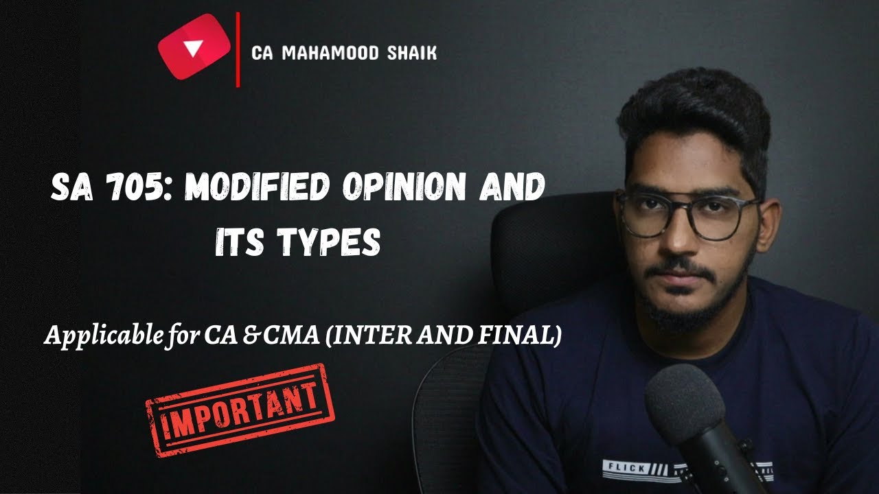 SA 705 | MODIFIED OPINION AND ITS DIFFERENT TYPES | CA & CMA AUDITING | AUDIT REPORT | CA Mahamood