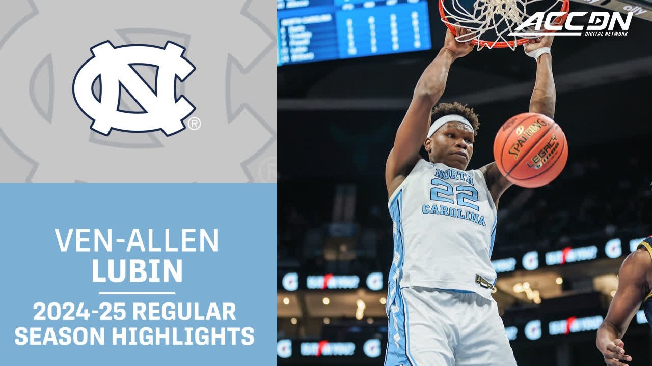 Ven-Allen Lubin 2024-25 Regular Season Highlights | North Carolina Forward