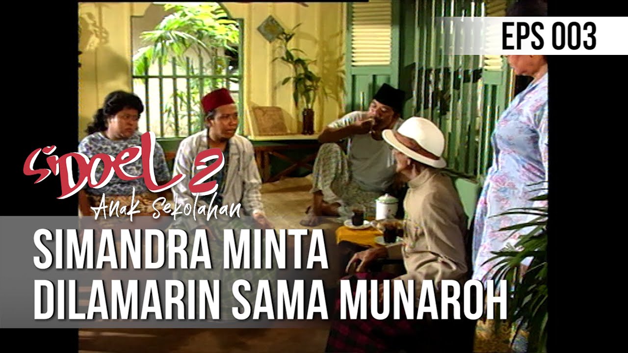 SI DOEL ANAK SEKOLAHAN - Simandra Minta Dilamarin Sama Munaroh