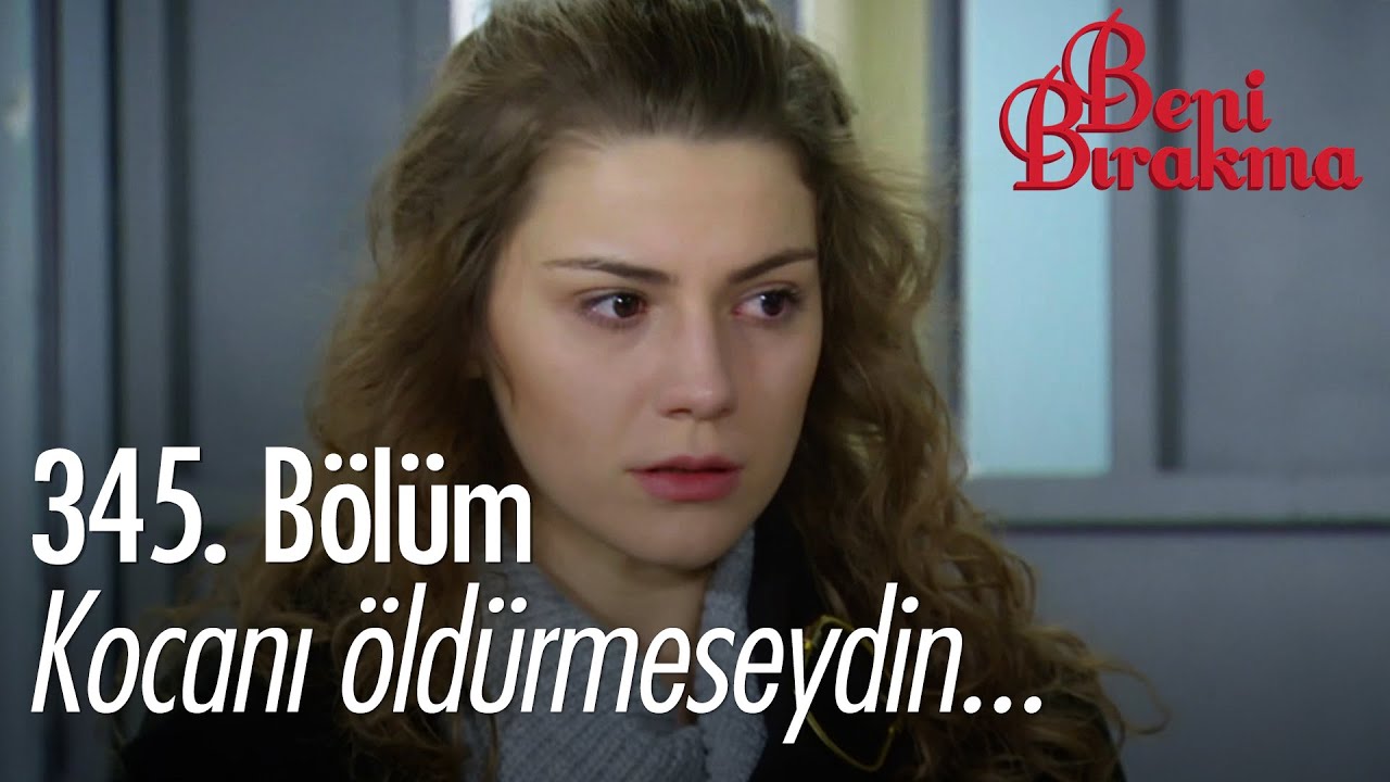 Sıla, cezaevine giriyor! - Beni  Bırakma