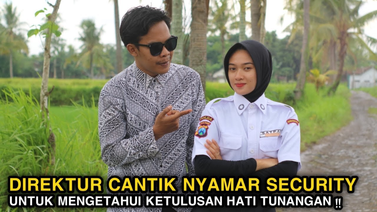KISAH DIREKTUR CANTIK NYAMAR SECURITY UNTUK MENGETAHUI KETULUSAN HATI TUNANGAN ! TERNYATA ENDINGNYA