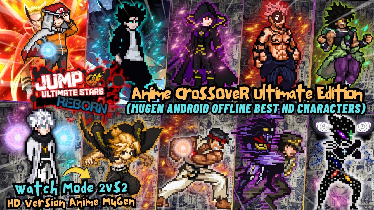 NEW‼️ ANIME CrossOver WAR Mugen Android OFFLINE - Watch Mode Best HD Characters Anime Mugen 2025
