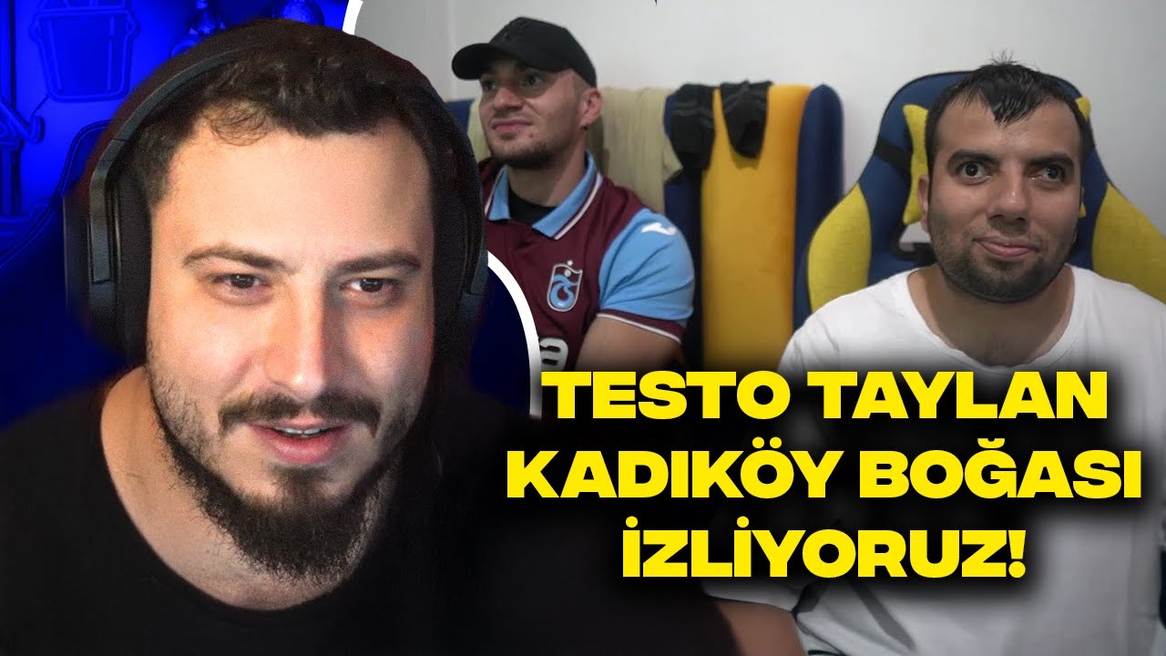 TESTO TAYLAN KADIKÖY BOĞASI İZLİYORUZ!