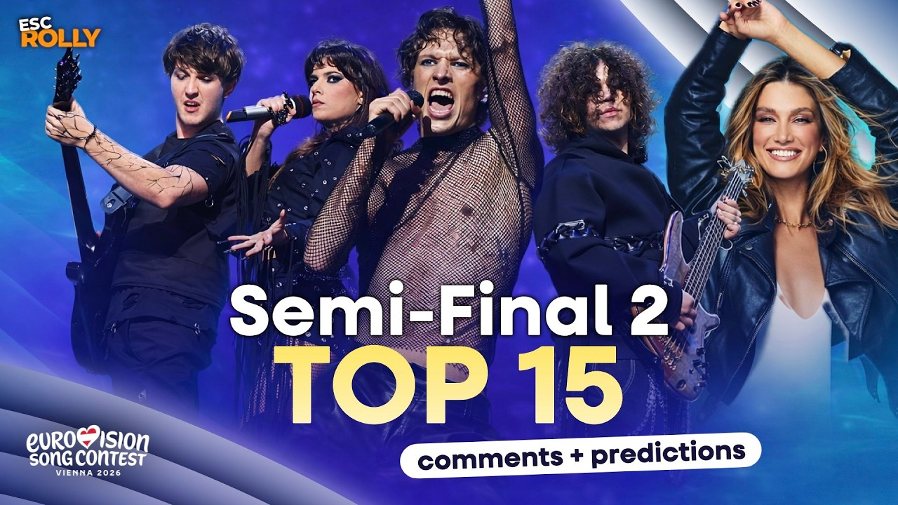 Eurovision 2026 | Semi-Final 2 - My Top 15 + Comments & Predictions