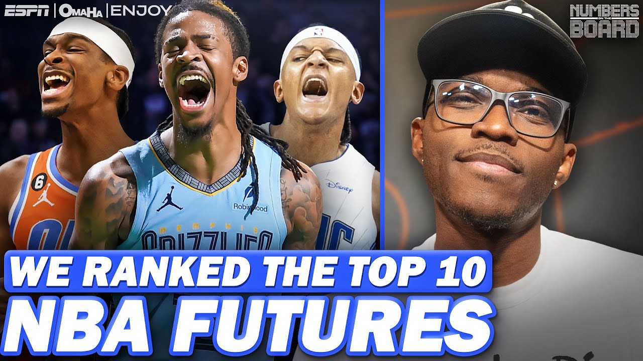 We Ranked The Top 10 NBA Futures | Numbers On The Board