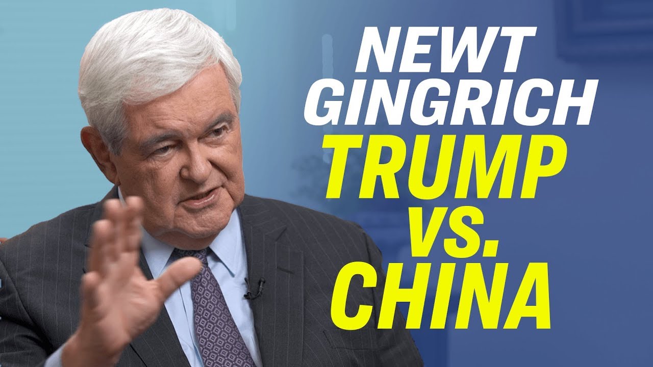 Newt Gingrich: US Needs a “Grand Strategy for China” That Fosters Freedom | American Thought Leaders