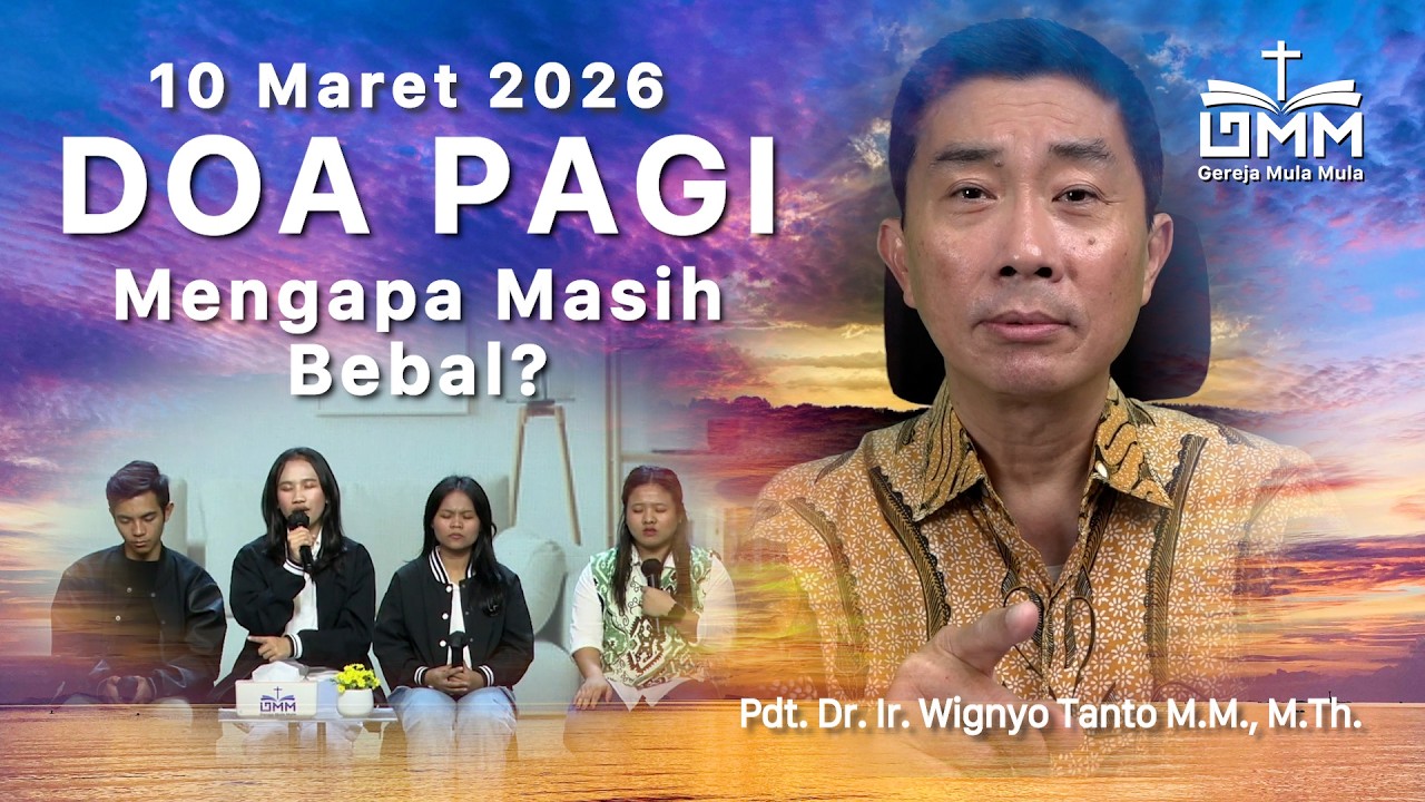 DOA PAGI | Mengapa Masih Bebal - 10 Maret 2026 | Ps. Wignyo Tanto