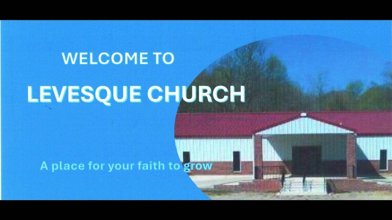 Levesque Church Sunday Morning 3 1 26