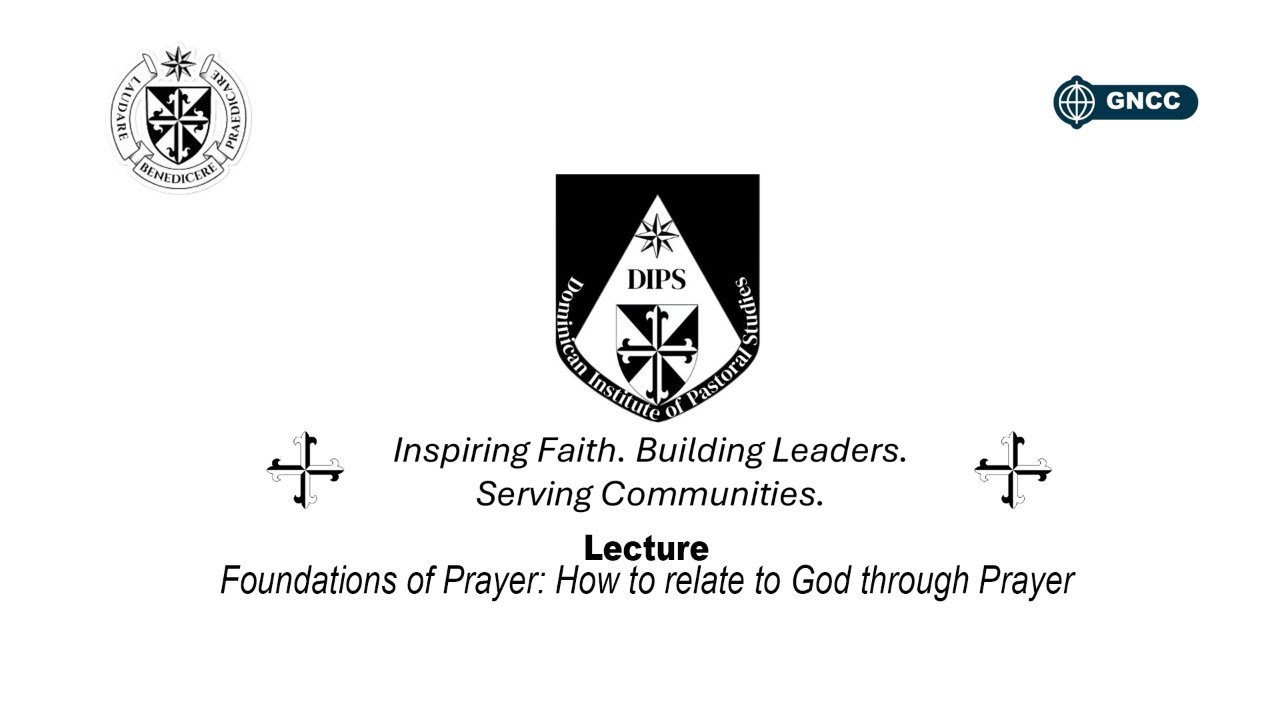 Foundations of prayer: How to relate to God through prayer