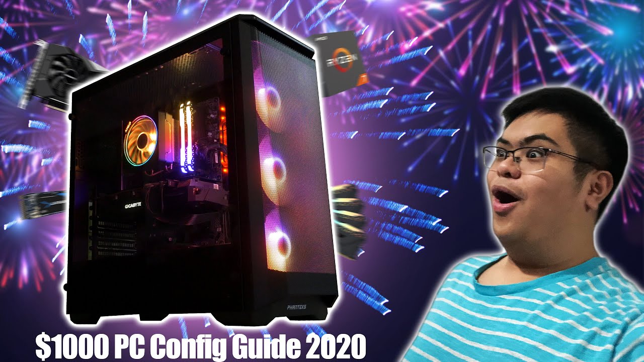 $1000 PC Configuration Guide - Early 2020