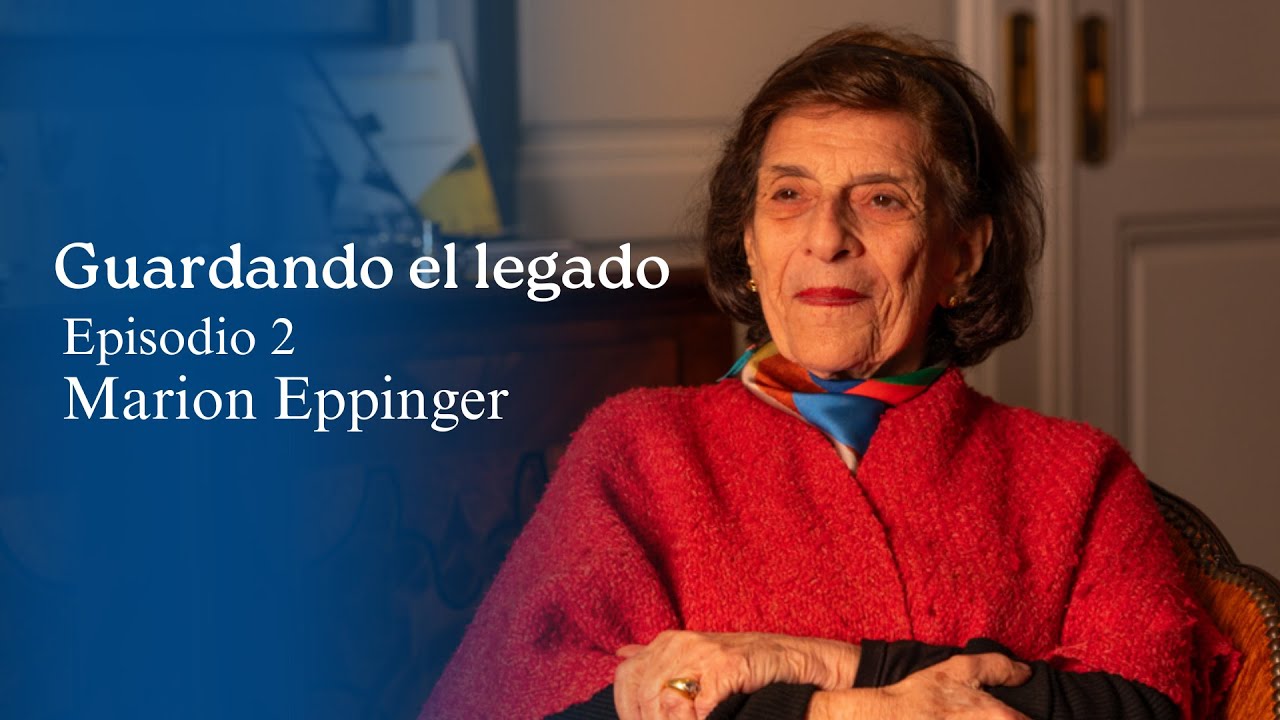 Guardando el legado: Episodio 2 - Marion Eppinger