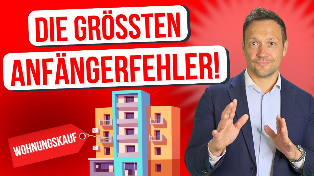 Vermeide diese Fehler beim Kauf Deiner ersten Wohnung!