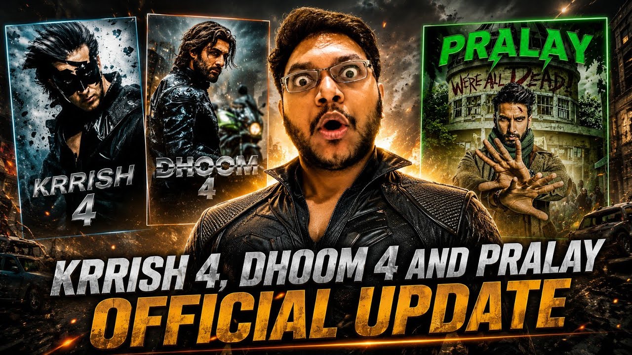 KRRISH 4 ANNOUNCEMENT SOON | PRALAY RELEASE DATE UPDATE | DHOOM 4 CONFIRMED ANNOUNCEMENT IN JULY? 