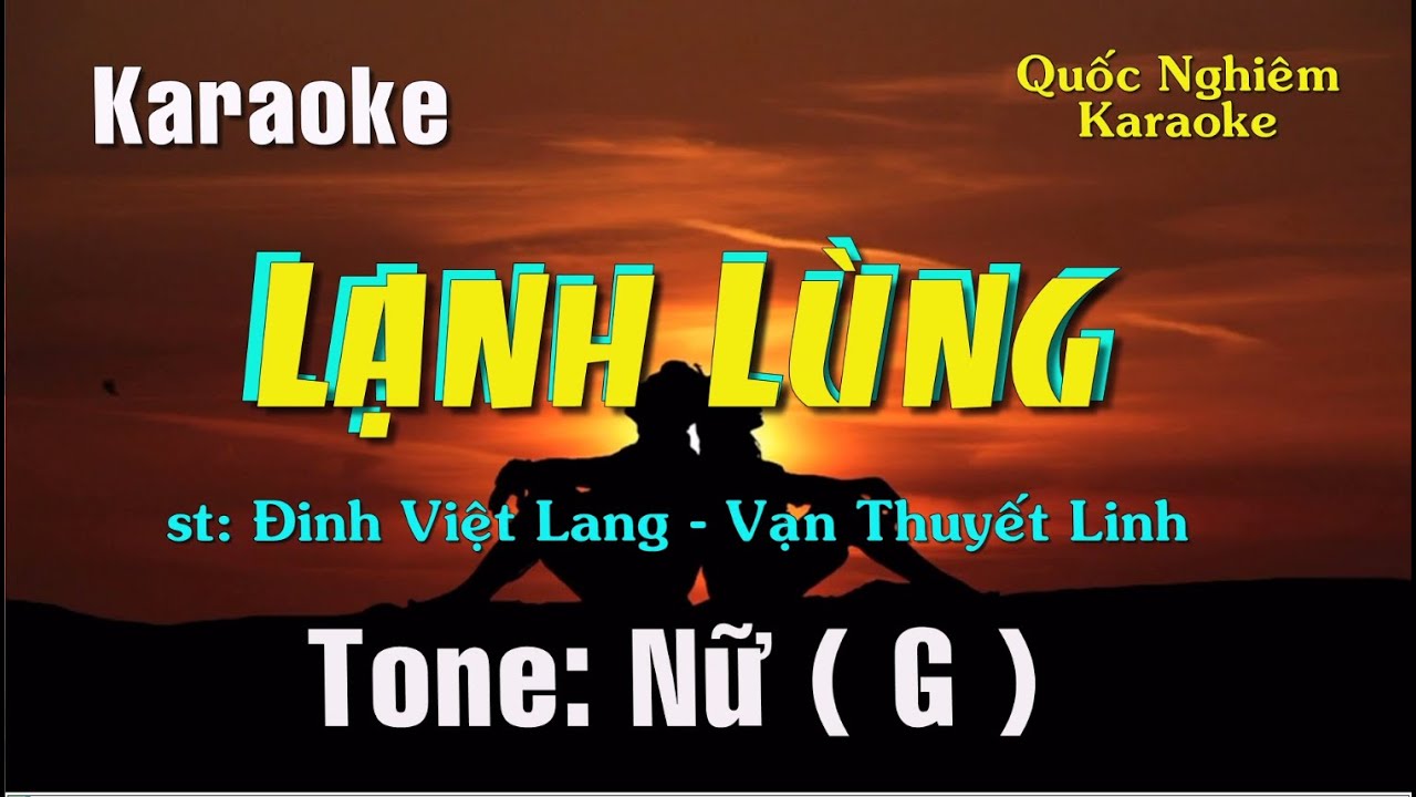 Karaoke - LẠNH LÙNG - Tone: Nữ ( G ) st: Đinh Việt Lang - Vạn Thuyết Linh