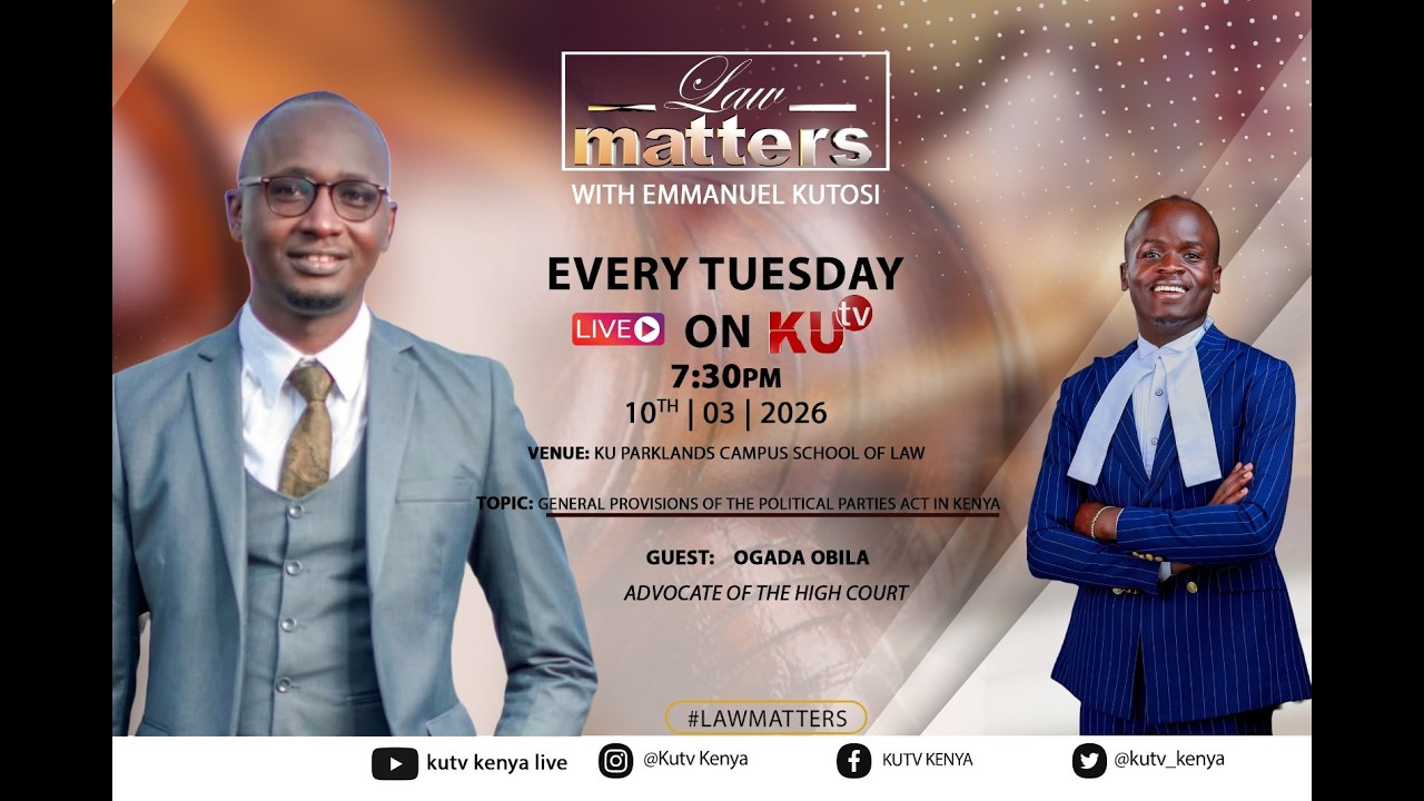LAW MATTERS|| GENERAL PROVISIONS OF THE POLITICAL PARTIES ACT IN KENYA