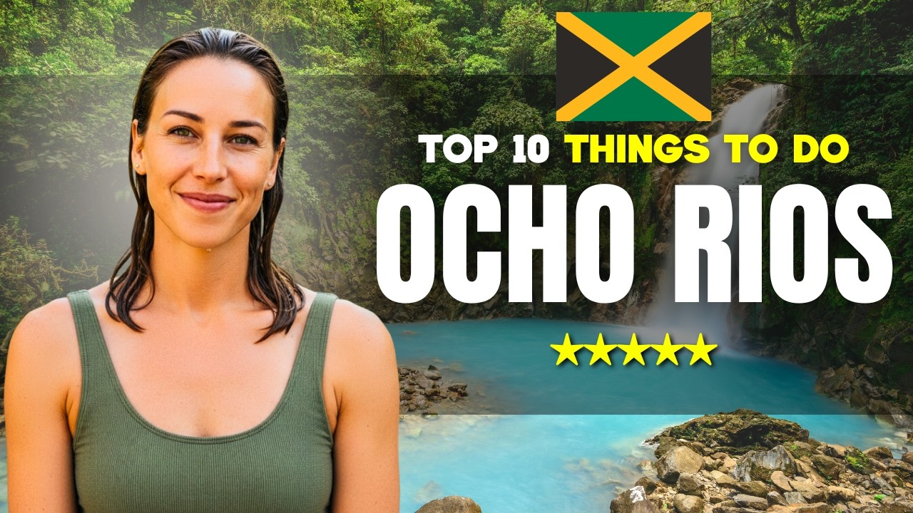 Top 10 Things to do in Ocho Rios, Jamaica