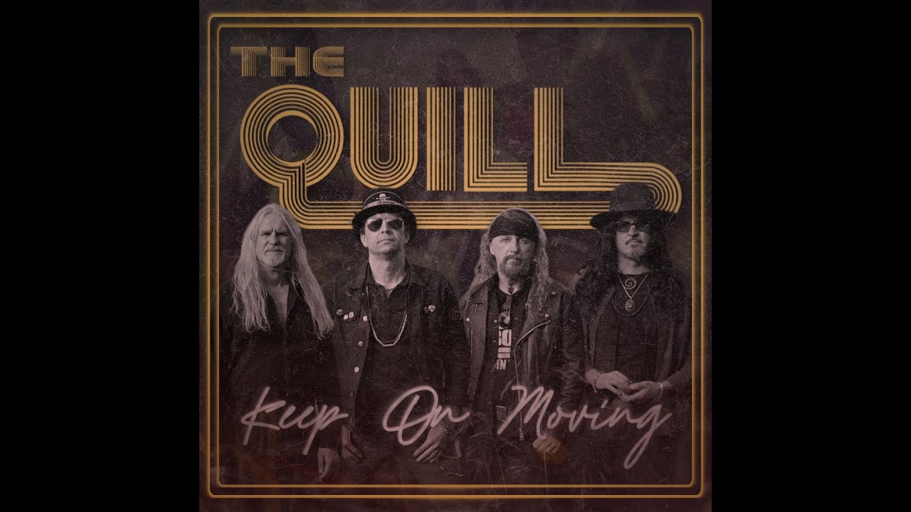 THE QUILL - Keep On Moving (OFFICIAL MUSIC VIDEO)