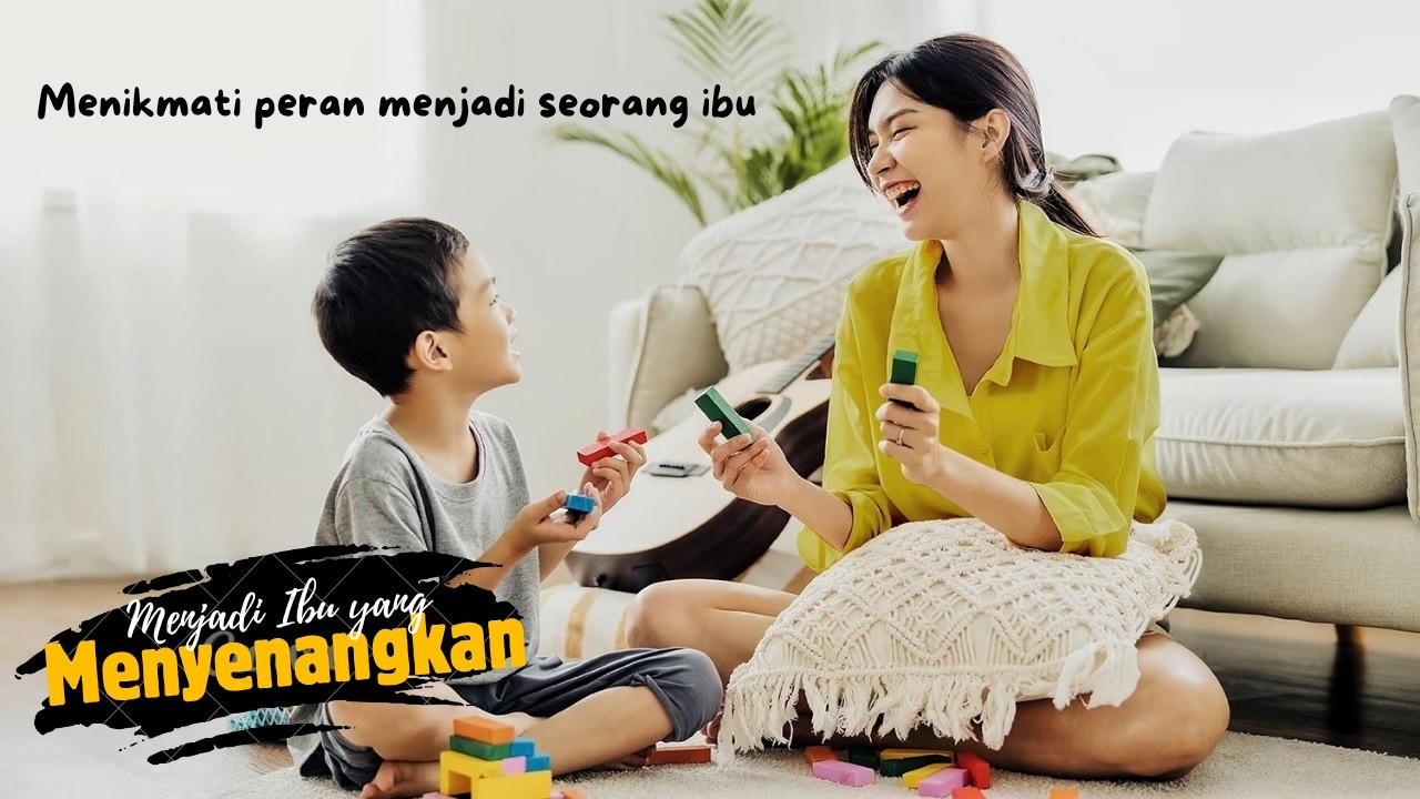 MENJADI IBU YANG ASYIK || MENJADI IBU YANG MENYENANGKAN INVESTASI AKHIRAT #parenting #education #ibu