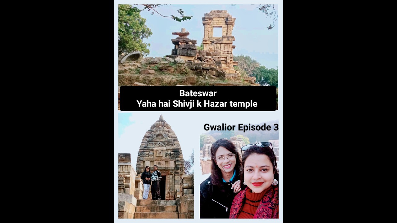 GWALIOR - EPISODE - 3 | MOST EXCLUSIVE HIDDEN TREASURE OF MADHYA PRADESH | BATESHWAR GROUP OF TEMPLE