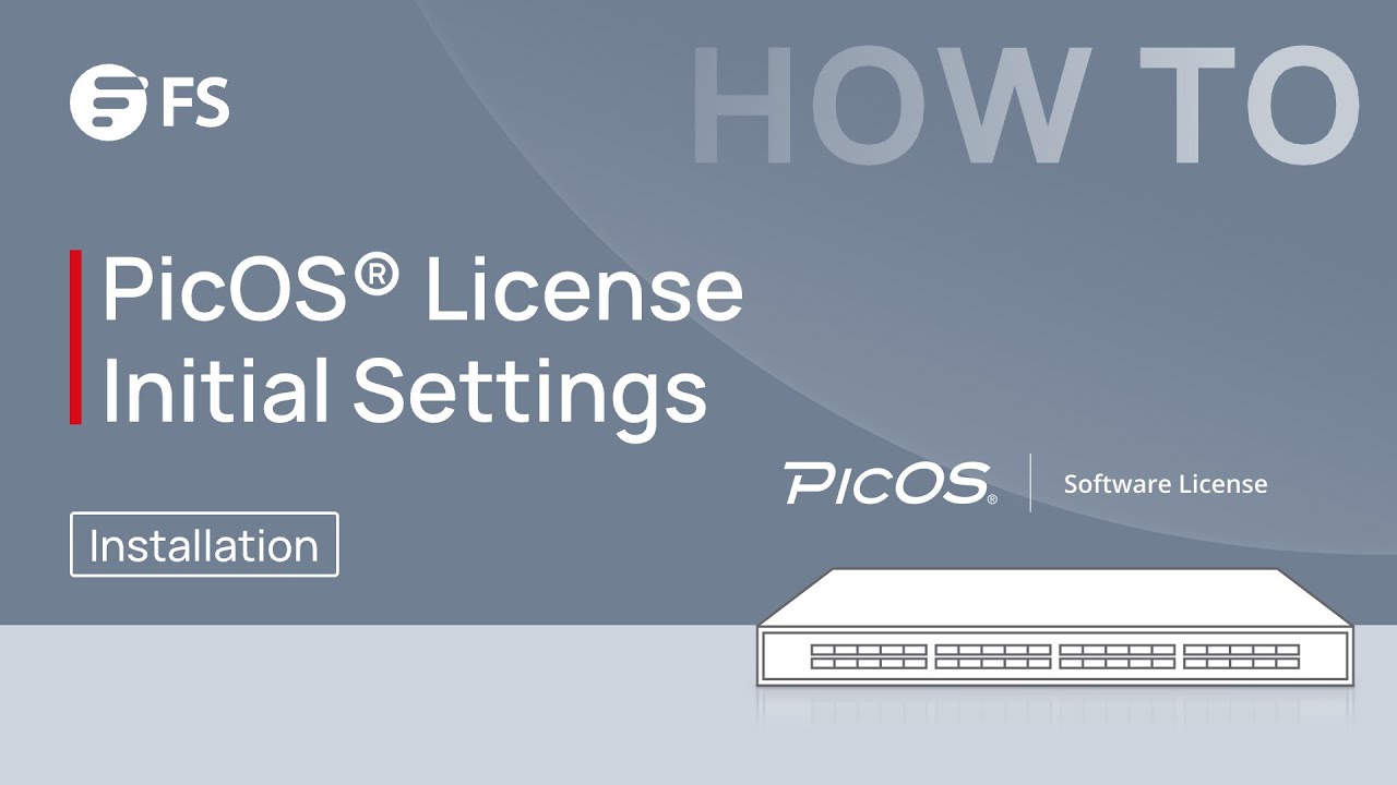 How to Install and Activate PicOS&reg; License  | FS