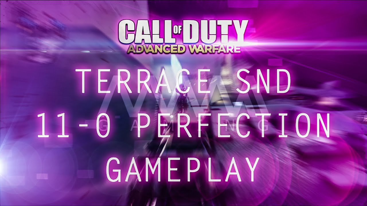 ADVANCED WARFARE TERRACE SND 11-0 PERFECTION GAMEPLAY