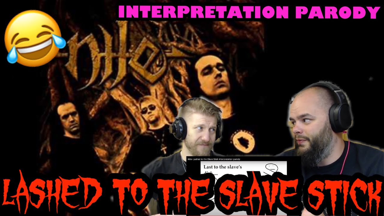 NILE - LASHED TO THE SLAVE STICK | Interpretation Parody | metalheads reaction