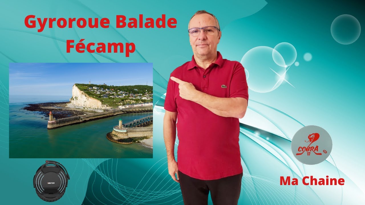 Gyroroue balade ville Fécamp
