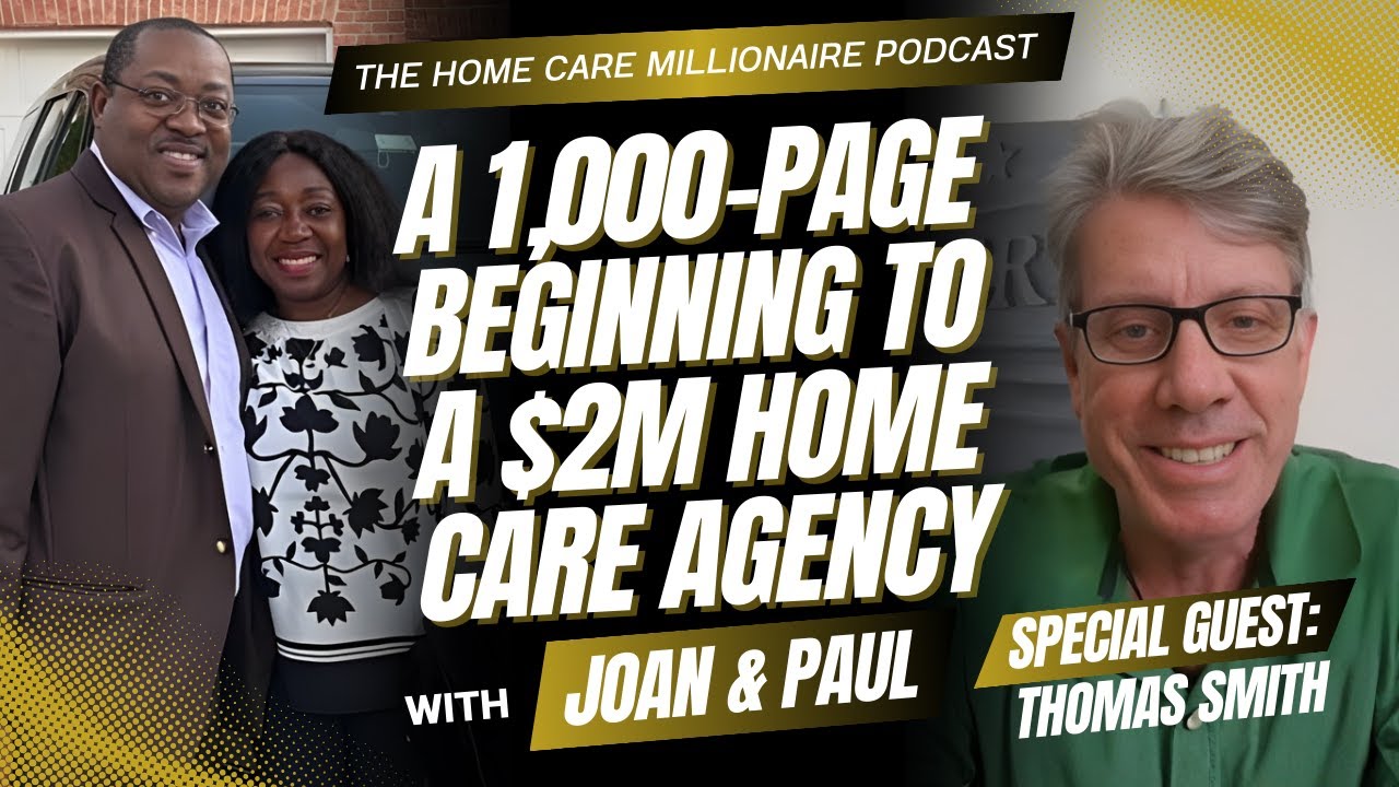 A 1,000-Page Beginning to a $2M Home Care Agency | Ep. 10 | Home Care Millionaire Podcast