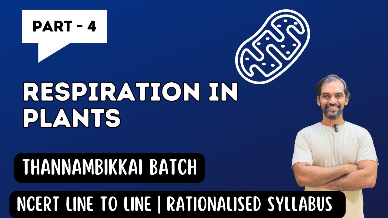 Respiration in Plants | Part 4 | Thannambikkai Batch 2024