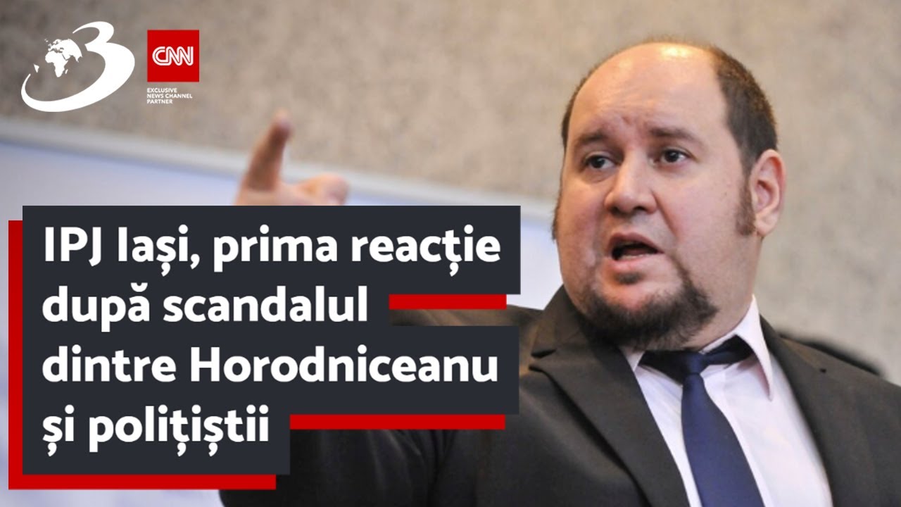 IPJ Iași, prima reacție după scandalul dintre Horodniceanu și polițiștii