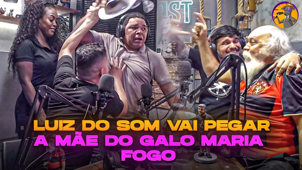 LUIZ DO SOM QUER PEGAR A MÃE DE GALO CEGO | BODCAST