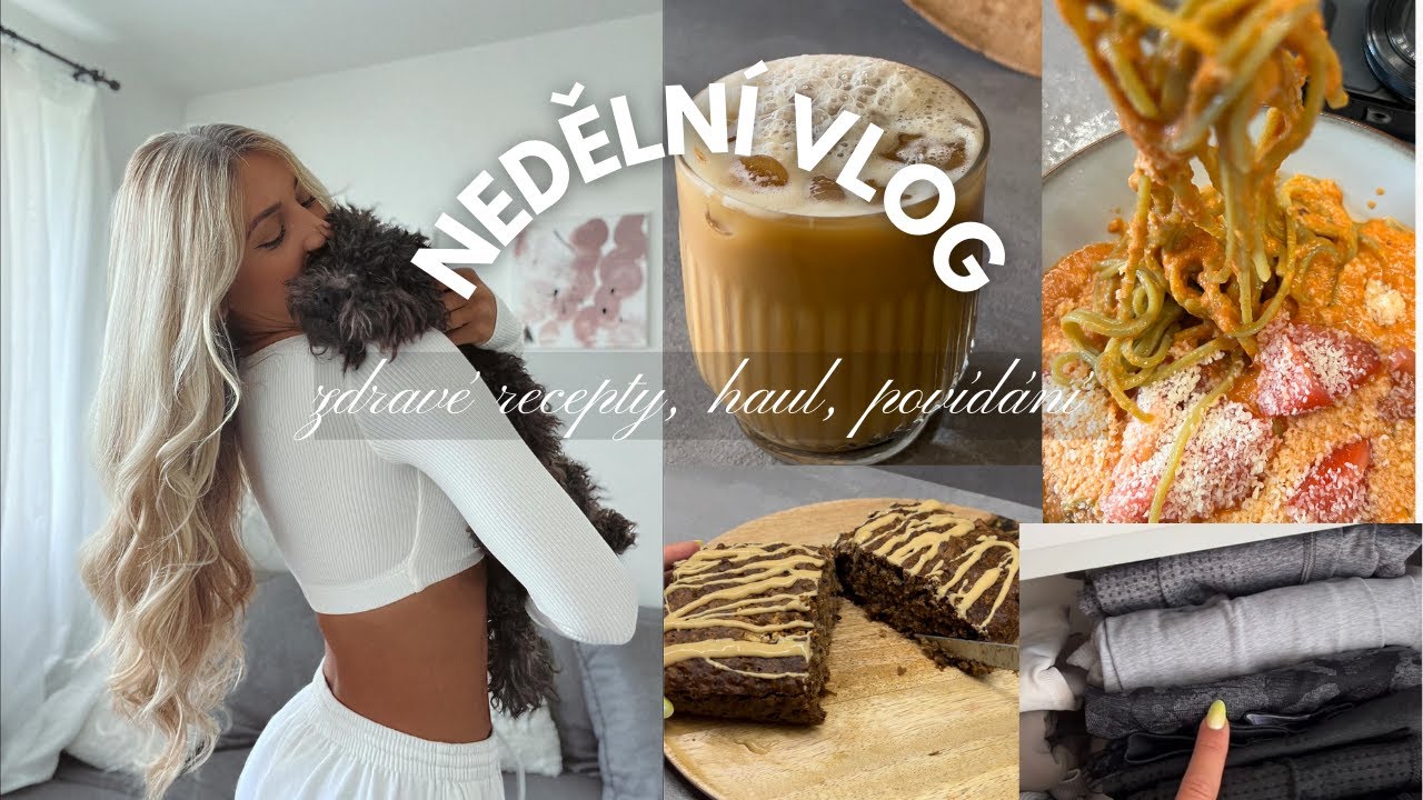 Nedělní vlog, recepty, povídání, haul oblečení a doplňků