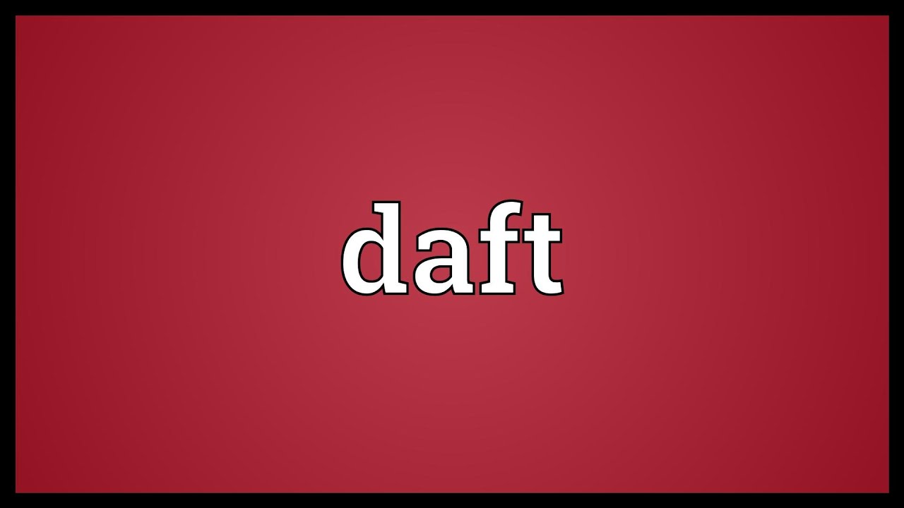 Daft Meaning