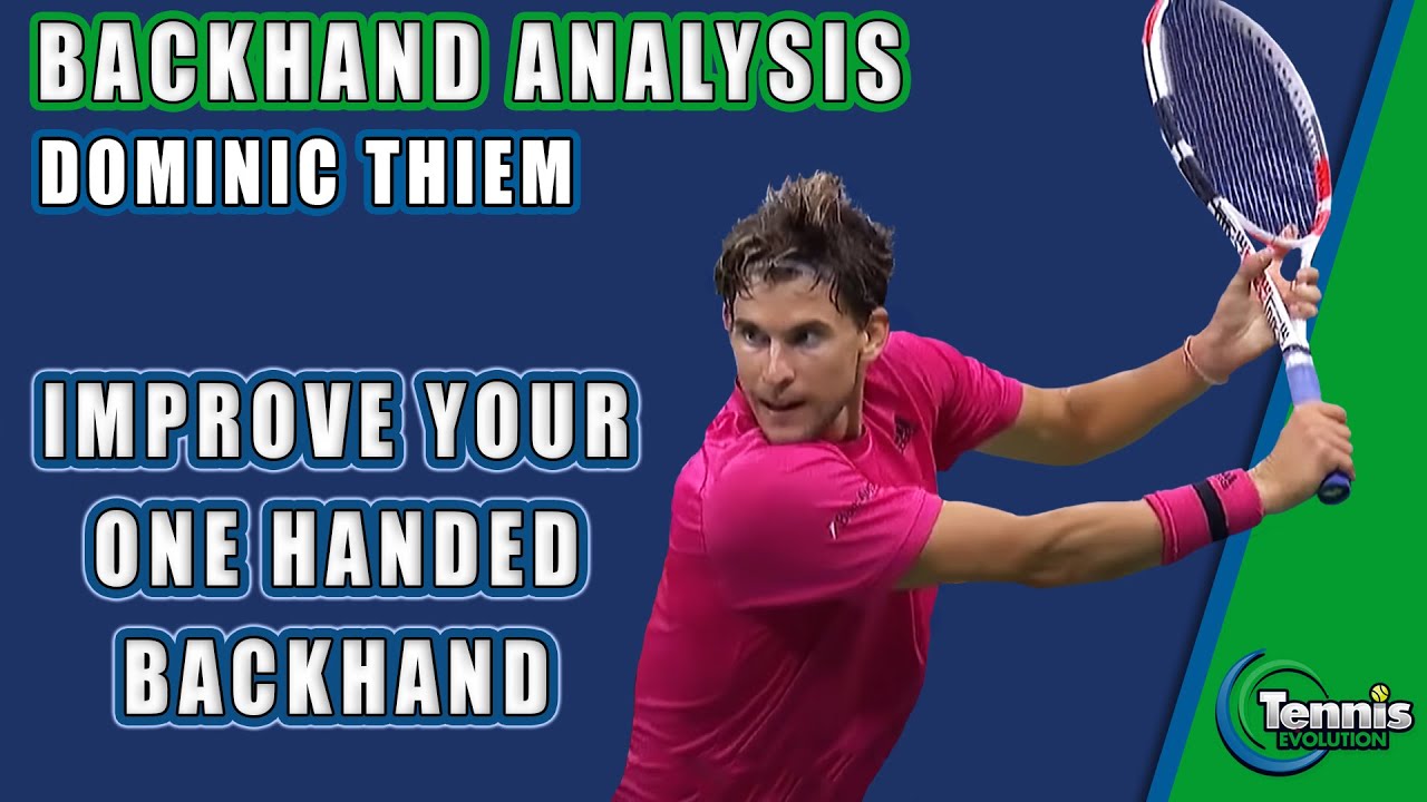TRANSFORM Your Backhand In 5 Steps I DOMINIC THIEM ANALYSIS