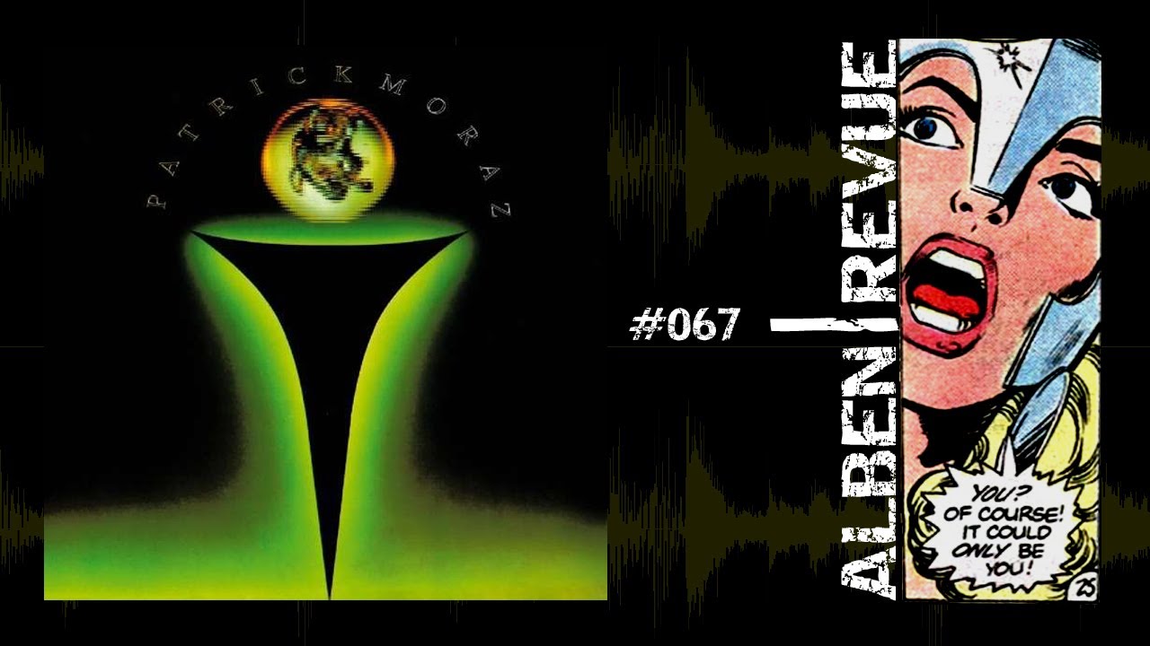 Alben|Revue #067: Patrick Moraz: 