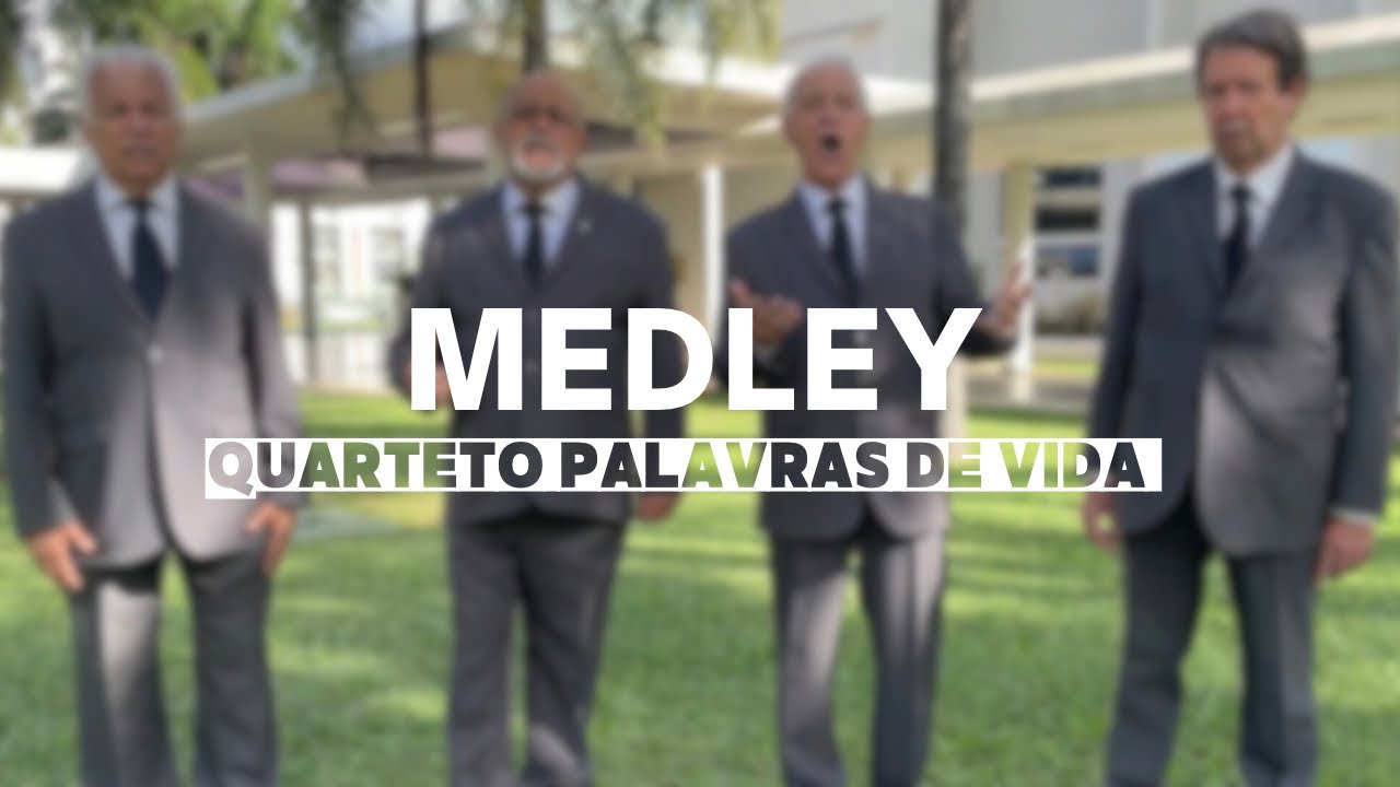 Medley - Quarteto Palavras de Vida