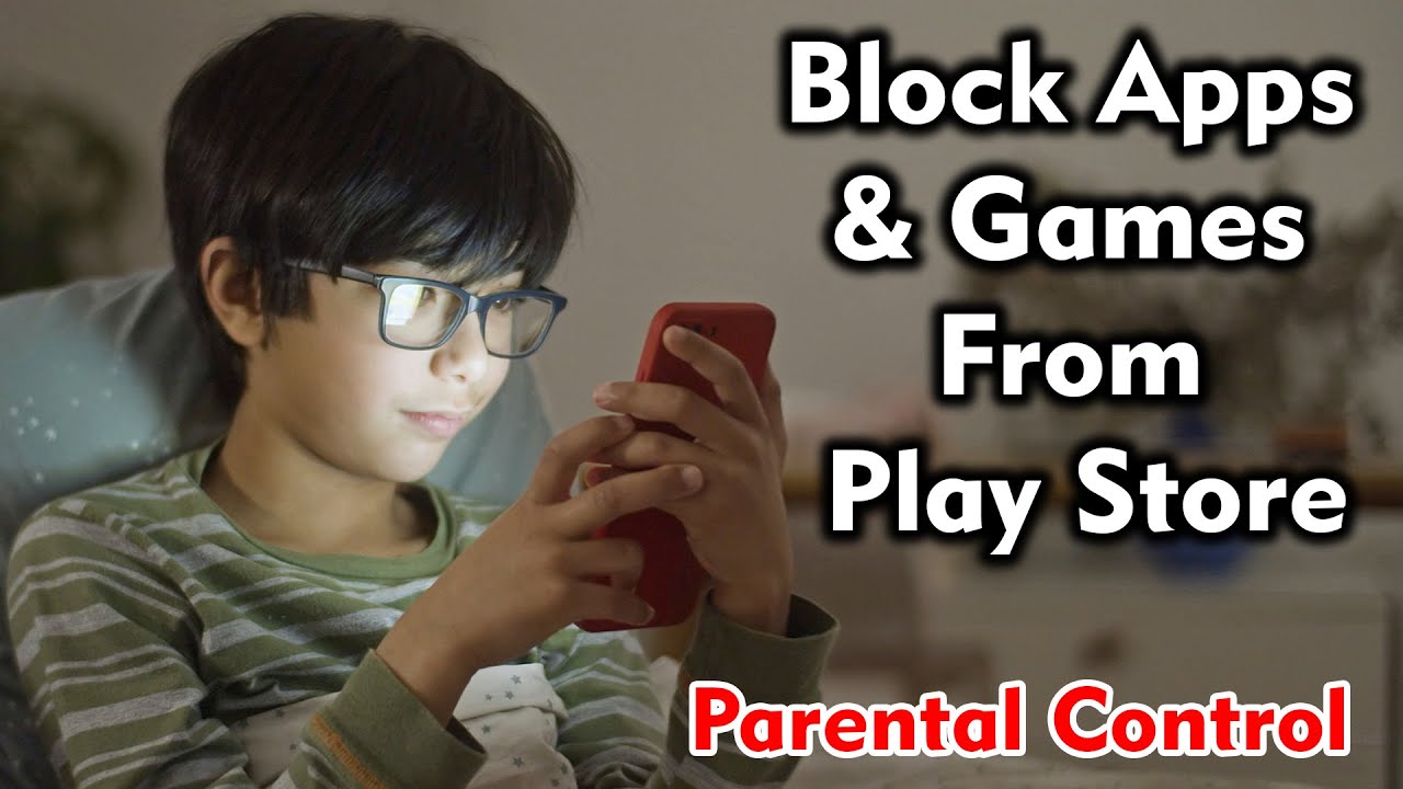 How to Block Apps & Games From Play Store in Single Click in 2025 | Parental Control