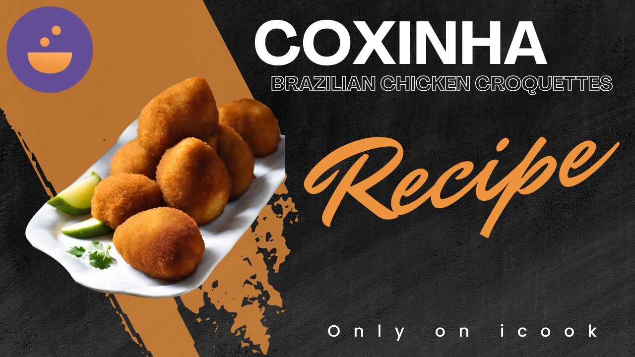 Savoring South America with Coxinha - Brazilian Chicken Croquettes - Presented by icook